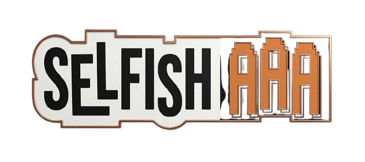 SELFISH AAA